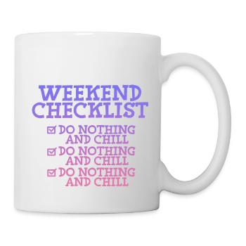 Liste de contrôle du week-end, Ne rien faire et se détendre 2 - Mug blanc - blanc - Droite