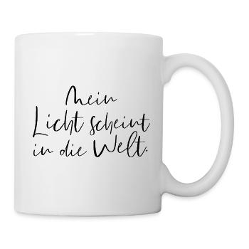 Mein Licht scheint in die Welt - Tasse - Weiß - Rechts