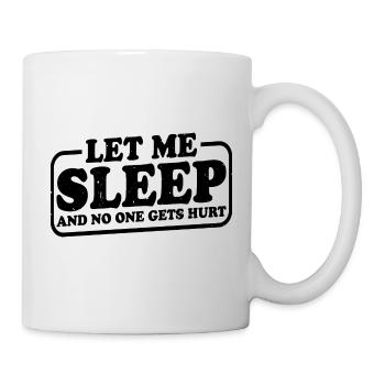 Let Me Sleep And No One Gets Hurt 3 - Mug - white - Right