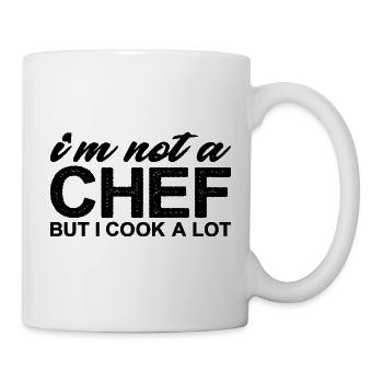 I'm Not A Chef But I Cook A Lot 3 - Tasse - Weiß - Rechts
