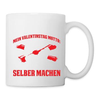 Mein Valentinstag Motto: Immer Muss Man selber - Tasse - Weiß - Rechts