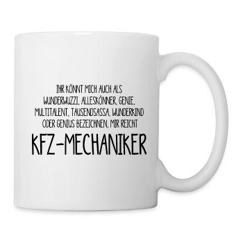 Kfz Mechaniker – ein Alleskönner, Genie - Tasse - Weiß - Rechts