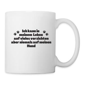 Schöner Hundespruch - Tasse - Weiß - Rechts