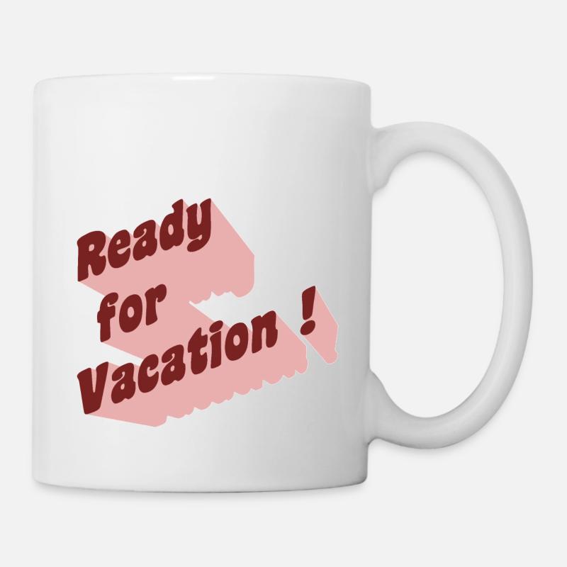 Ready for vacation! - Mug - white