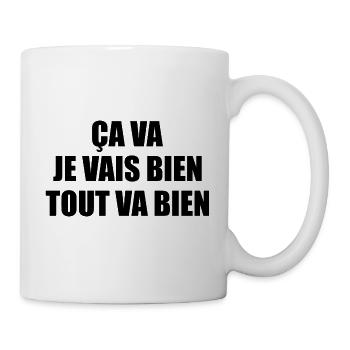 Ca va Je Vais Bien Tout Va Bien Se Passer - Mug blanc - blanc - Droite