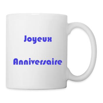 JOYEUX ANNIVERSAIRE. HAPPY BIRTHDAY. ANNIVERSAIRE. - Mug blanc - blanc - Droite