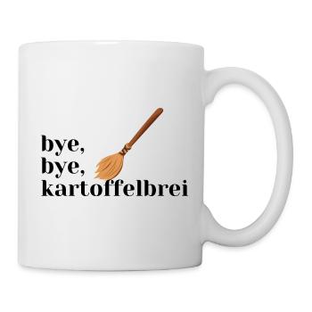 Bye Bye Kartoffelbrei - Tasse - Weiß - Rechts
