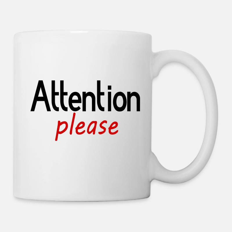 Attention please - Tasse - Weiß