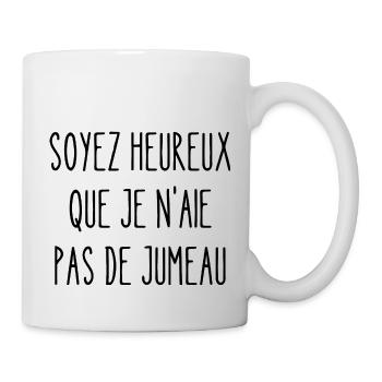 soyez heureux que je n'aie pas de jumeau - Mug blanc - blanc - Droite