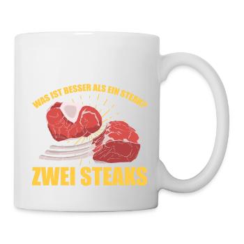 Was ist besser als ein Steak? Zwei Steaks Lieblibg - Tasse - Weiß - Rechts