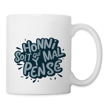 citation Honni soit qui mal y pense - Mug blanc - blanc - Droite