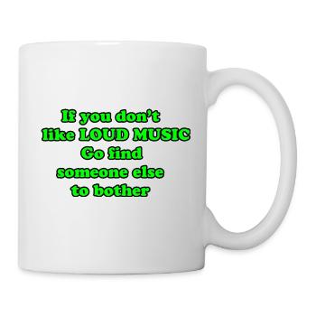 Citation La musique forte - Mug blanc - blanc - Droite