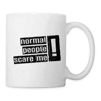 Normale Menschen machen mir Angst - Psych Design - Tasse - Weiß - Rechts