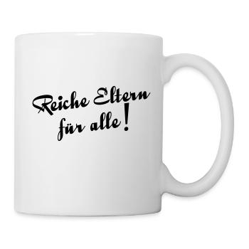reiche Eltern für alle! Protest - Demo - Tasse - Weiß - Rechts