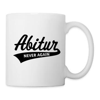 Abitur – Never Again (Abiturient / Abi / Black) - Tasse - Weiß - Rechts