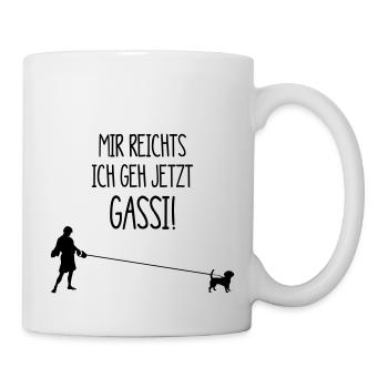 mir reicht es - ich geh jetzt Gassi - Tasse - Weiß - Rechts