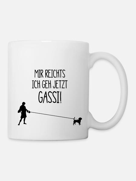 mir reicht es - ich geh jetzt Gassi - Tasse - Weiß
