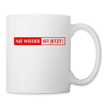 nie wieder ist jetzt lang - Tasse - Weiß - Rechts