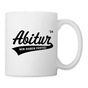 Abitur 2024 – Wir Haben Fertig! (Schule / Black) - Tasse - Weiß - Rechts