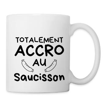 Totalement accro au saucisson - Mug blanc - blanc - Droite