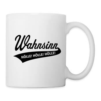 Wahnsinn – Hölle! Hölle! Hölle! (Black) - Tasse - Weiß - Rechts