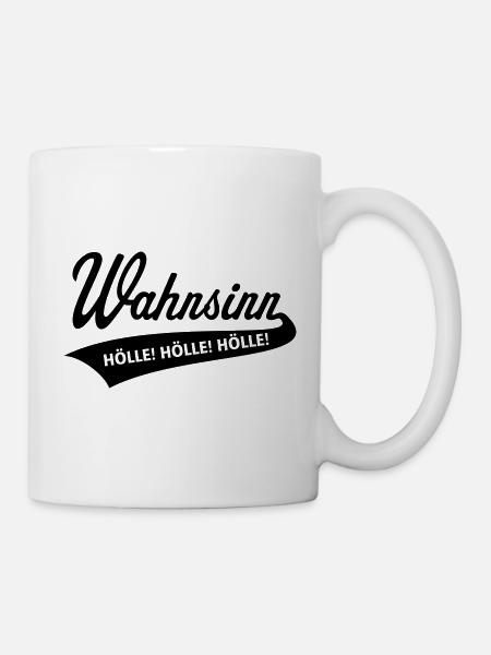 Wahnsinn – Hölle! Hölle! Hölle! (Black) - Tasse - Weiß