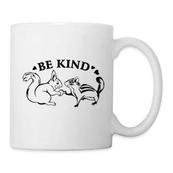 Squirrel and chipmunk are best friends. Be kind - Mug - white - Right