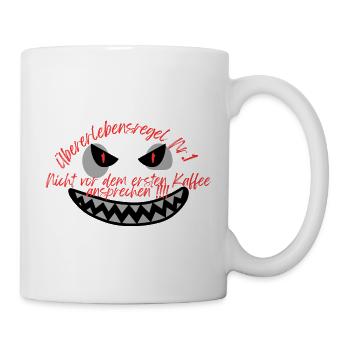 "Überlebensregel nr 1" Kaffee Design - Tasse - Weiß - Rechts