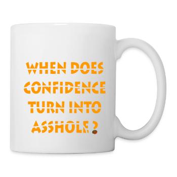 When does confidence turn into asshole - Mug - white - Right