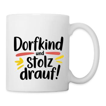 Dorfkind und stolz drauf! - Tasse - Weiß - Rechts