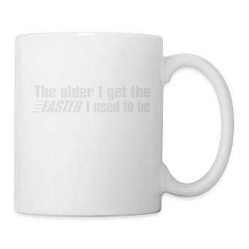 The Older The Faster - Tasse - Weiß - Rechts
