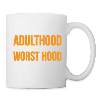 Adulthood The Worst Hood I've Lived In 3 - Tasse - Weiß - Rechts