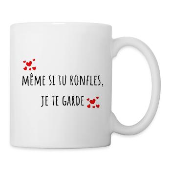 Même si tu ronfles Cadeau Saint Valentin Homme - Mug blanc - blanc - Droite