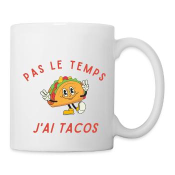 No Time I Have Tacos Gourmet Gift - Mug - white - Right