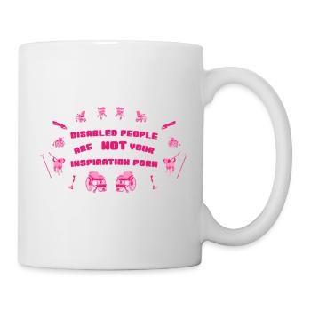 Not Your Inspiration Porn - Tasse - Weiß - Rechts