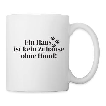 Hundespruch - Tasse - Weiß - Rechts