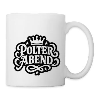 Polter Abend - Tasse - Weiß - Rechts