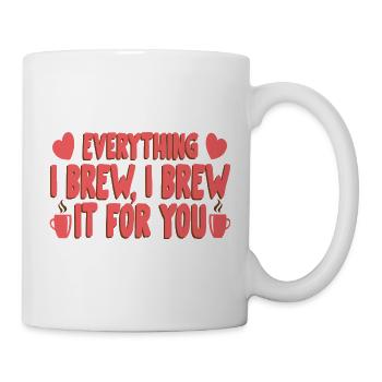 Brew for you - Tasse - Weiß - Rechts