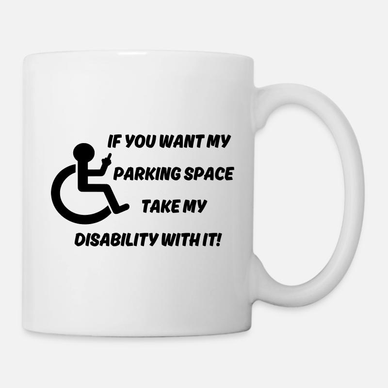 Möchten Sie meinen Rollstuhlparkplatz? # - Tasse - Weiß