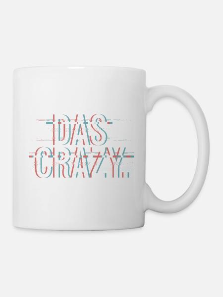Das Crazy Jugendsprache Insider Meme Cool Verrückt - Tasse - Weiß