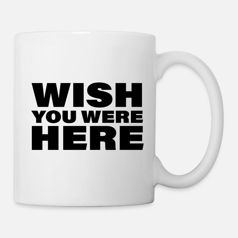 WISH YOU WERE HERE - Tasse - Weiß