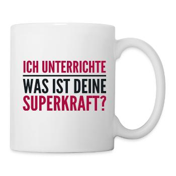 Ich unterrichte – was ist deine Superkraft? - Tasse - Weiß - Rechts