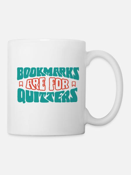 Lesezeichen sind für Aussteiger - Tasse - Weiß