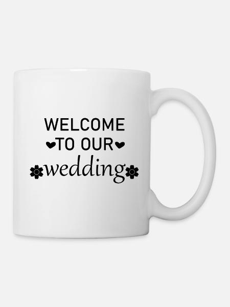 Willkommen zu unserer Hochzeit - Tasse - Weiß