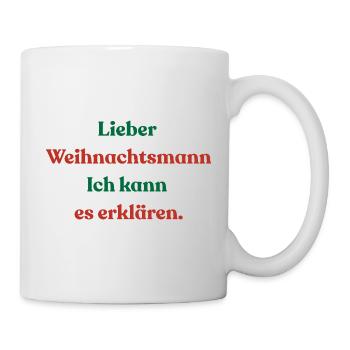 Dear Santa Claus, I can explain it - Mug - white - Right