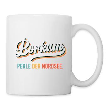 Borkumer Insel BORKUM DIE PERLE DER NORDSEE Lustig - Tasse - Weiß - Rechts