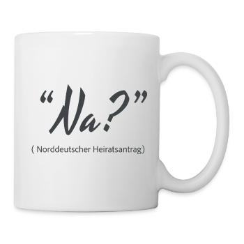 Well? North German marriage proposal - Mug - white - Right