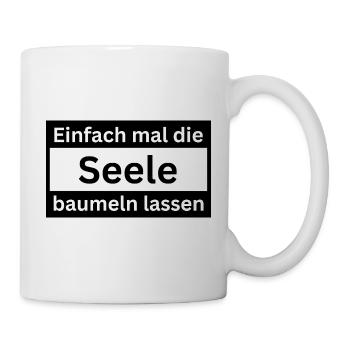 Einfach_mal_die_Seele_baumeln - Tasse - Weiß - Rechts