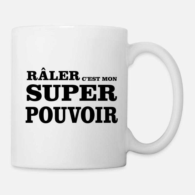 Râler C'est Mon SUPER POUVOIR - Mug blanc - blanc