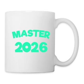 Master 2026 Masterabschluss Promotion Sponsion - Tasse - Weiß - Rechts
